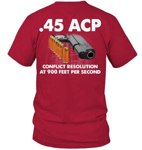 45 Acp Conflict Resolution At 900 Feet Per Second Guys Tee