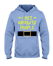 Load image into Gallery viewer, Santa Claus I See Naughty People Christmas T-Shirt Hoodie