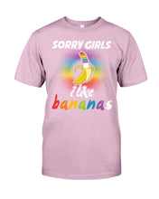 Load image into Gallery viewer, Sorry Girrls I Like Bananas Funny Tee Gift Guys Tee