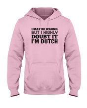Load image into Gallery viewer, Dutch Doubt Trending Quote T-Shirt Hoodie