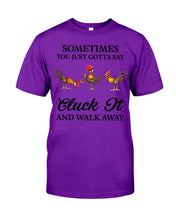 Load image into Gallery viewer, Cluck It Chicken Funny Quote T-Shirt Guys Tee
