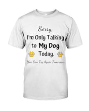 Load image into Gallery viewer, Funny Quote For Dog Lovers Youth Tee