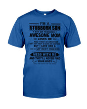 Load image into Gallery viewer, Stubborn Son Loves His Awesome Mom Family Gift T-Shirt Guys Tee