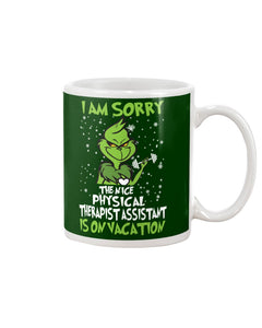 Funny Grinch Quote Physical Therapist On Vacation Christmas Tee Mug