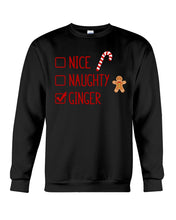 Load image into Gallery viewer, Nice Naughty Ginger Redhead T Shirt Sweatshirt