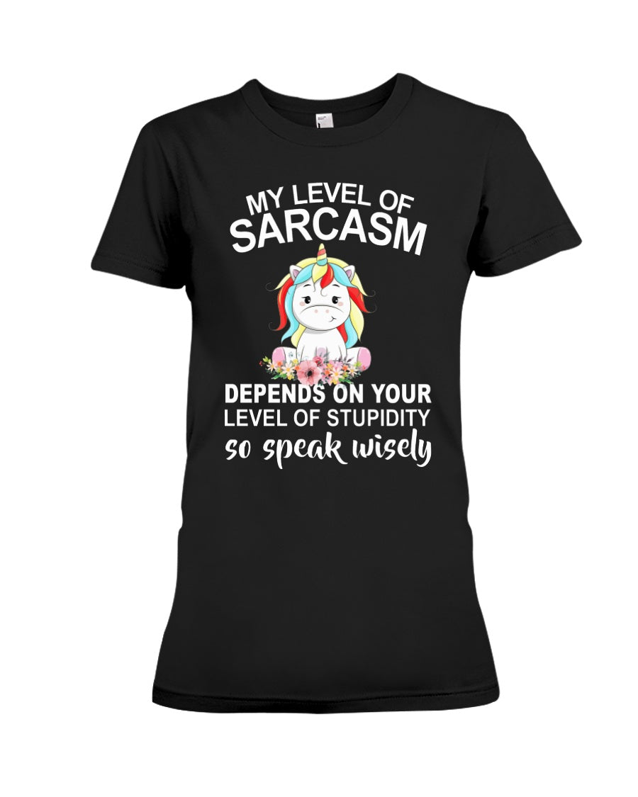 Unicorn Sarcasm Speak Wisely Funny Quote Ladies Tee