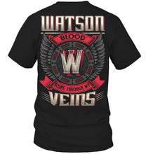 Load image into Gallery viewer, Watson Blood Runs Through Veins Black Quote Name T-Shirt Guys Tee