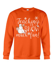 Load image into Gallery viewer, Teaching Is Snow Much Fun Christmas Snowman Gift For Family Sweatshirt