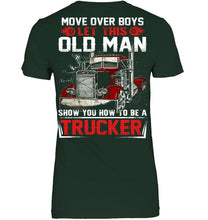 Load image into Gallery viewer, Old Trucker Move Over Boys Black T-Shirt Ladies V-Neck