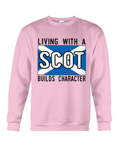 Load image into Gallery viewer, Living With A Scotland Funny Quote T-Shirt Sweatshirt