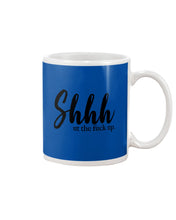 Load image into Gallery viewer, Shut The F Funny Quote T-Shirt Mug
