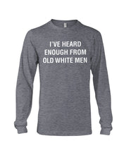 Load image into Gallery viewer, Old White Men Black Quote T-Shirt Unisex Long Sleeve