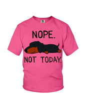 Load image into Gallery viewer, Nope Dachshund Not Today Youth Tee
