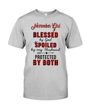 Load image into Gallery viewer, November Girl Blessed By Girl Spoiled By Husband Quote T-Shirt Guys Tee
