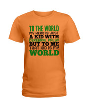 Load image into Gallery viewer, That Kid Is My World Great Gift For Children Family Ladies Tee