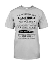Load image into Gallery viewer, I Have A Crazy Uncle Funny Quote Tee Gift Sweatshirt