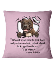Load image into Gallery viewer, Pitbull I'll Be There Gift For Dog Lovers T-Shirt Pillow Cover