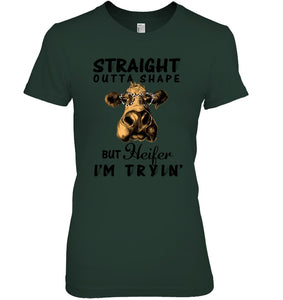 But Heifer I Am Trying For Cow Lovers Shirt Ladies Tee