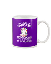 Load image into Gallery viewer, Unicorn Sarcasm Speak Wisely Funny Quote Mug
