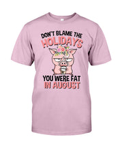 Load image into Gallery viewer, Funny Fat Pig Quote Custom T-Shirt For Friends Family Guys Tee