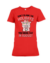 Load image into Gallery viewer, Funny Fat Pig Quote Custom T-Shirt For Friends Family Ladies Tee