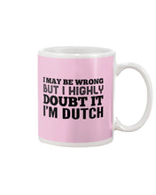 Load image into Gallery viewer, Dutch Doubt Trending Quote T-Shirt Mug
