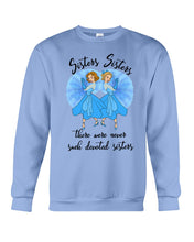 Load image into Gallery viewer, Sisters Sisters Fairy Tale Gift For Girls T-Shirt Sweatshirt