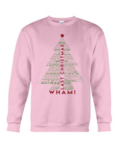 Load image into Gallery viewer, Last Christmas Wham Gift For Christmas Sweatshirt