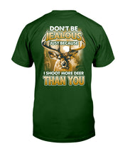 Load image into Gallery viewer, Deer Hunting Funny Quote Tee Gift For Hunter Guys Tee