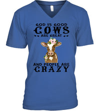 Load image into Gallery viewer, God Is Good Cows People Are Crazy Quote T-Shirt Guys V-Neck
