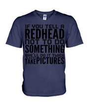 Load image into Gallery viewer, Tell A Redhead Not To Do Something Quote T-Shirt Gift Guys V-Neck
