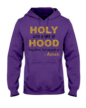 Load image into Gallery viewer, Holly Bible Christian Quote Tee Hoodie
