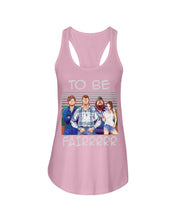 Load image into Gallery viewer, Letterkenny - To Be Fairrr Shirt Ladies Flowy Tank