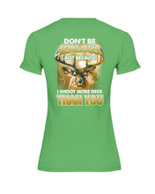 Load image into Gallery viewer, Deer Hunting Funny Quote Tee Gift For Hunter Ladies Tee