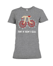 Load image into Gallery viewer, This Is How I Roll Pi Funny T-Shirt Ladies Tee