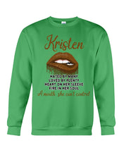 Load image into Gallery viewer, Kristen A Mouth She Can&#39;t Control Quote Name T-Shirt Sweatshirt