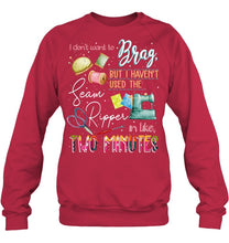 Load image into Gallery viewer, Brag Sean Ripper In Two Minutes Funny T-Shirt Sweatshirt