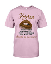 Load image into Gallery viewer, Kristen A Mouth She Can&#39;t Control Quote Name T-Shirt Guys Tee