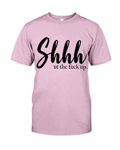 Load image into Gallery viewer, Shut The F Funny Quote T-Shirt Guys Tee
