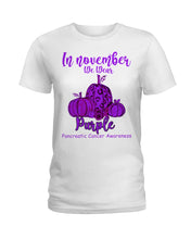 Load image into Gallery viewer, November We Wear Pancreatic Cancer Awareness T-Shirt Ladies Tee