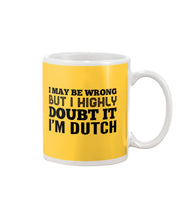 Load image into Gallery viewer, Dutch Doubt Trending Quote T-Shirt Mug
