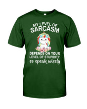 Load image into Gallery viewer, Unicorn Sarcasm Speak Wisely Funny Quote Guys Tee