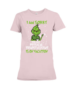 Funny Grinch Quote Physical Therapist On Vacation Christmas Tee Ladies Tee