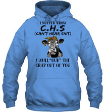 Load image into Gallery viewer, I Suffer From C.S.H Cows Lovers T-Shirt Hoodie