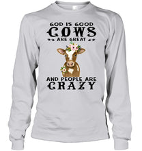 Load image into Gallery viewer, God Is Good Cows People Are Crazy Quote T-Shirt Unisex Long Sleeve