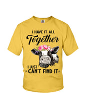 Load image into Gallery viewer, I Have All Together I Just Can't Find It Youth Tee