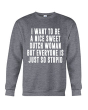 Load image into Gallery viewer, Dutch Woman Sweet Quote Name T-Shirt Sweatshirt