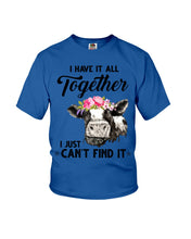 Load image into Gallery viewer, I Have All Together I Just Can't Find It Youth Tee