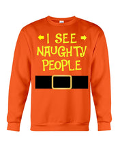 Load image into Gallery viewer, Santa Claus I See Naughty People Christmas T-Shirt Sweatshirt