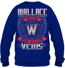 Load image into Gallery viewer, Wallace Blood Runs Through Veins Black Quote Name T-Shirt Sweatshirt